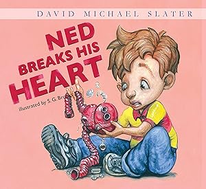 Ned Breaks His Heart by David Michael Slater