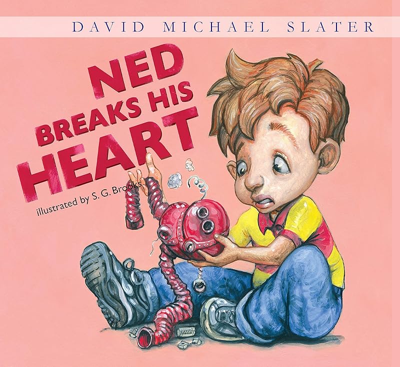 Ned Breaks His Heart by David Michael Slater
