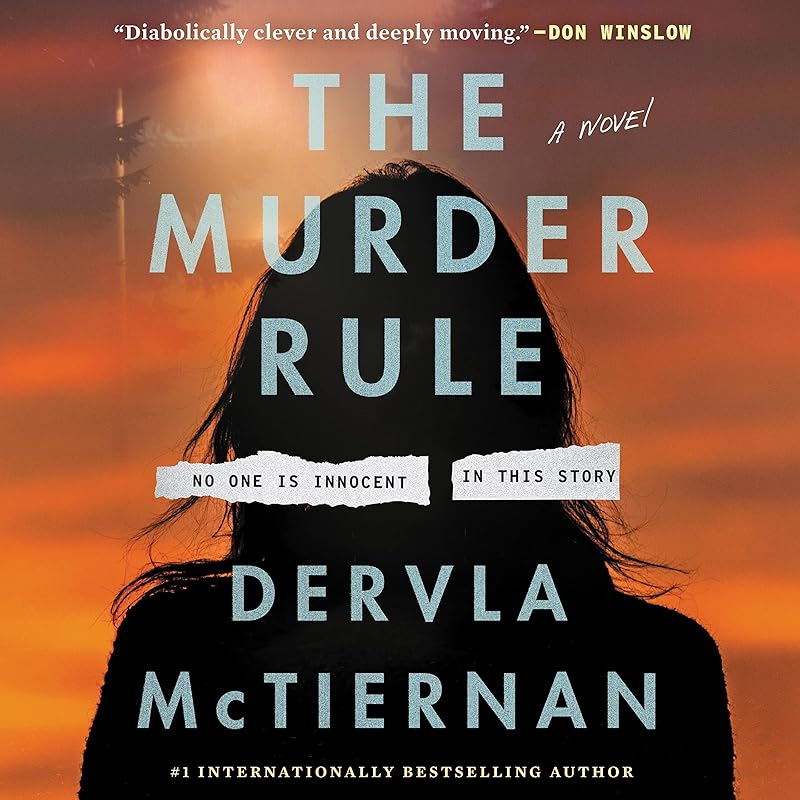 The Murder Rule: A Novel by Dervla McTiernan