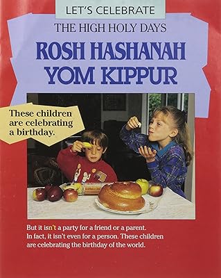 Let's Celebrate the High Holy Days: Rosh Hashanah, Yom Kippur