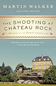 The Shooting at Chateau Rock: A Bruno, Chief of Police Novel (Bruno Chief of Police Book 13)