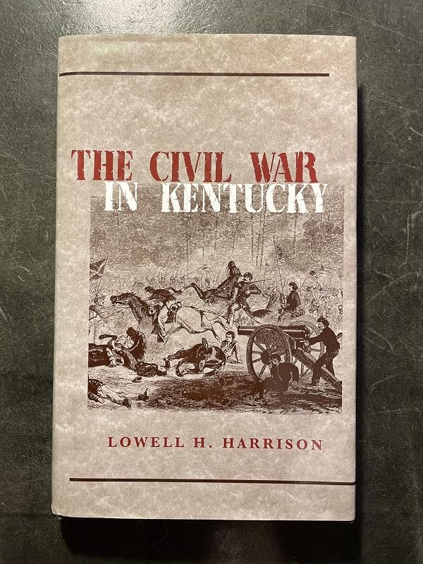 Civil War in Kentucky by Lowell H. Harrison