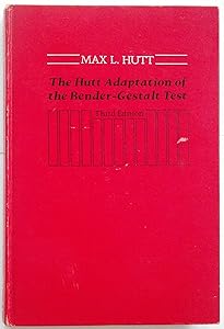 The Hutt adaptation of the Bender-gestalt test by Max L Hutt