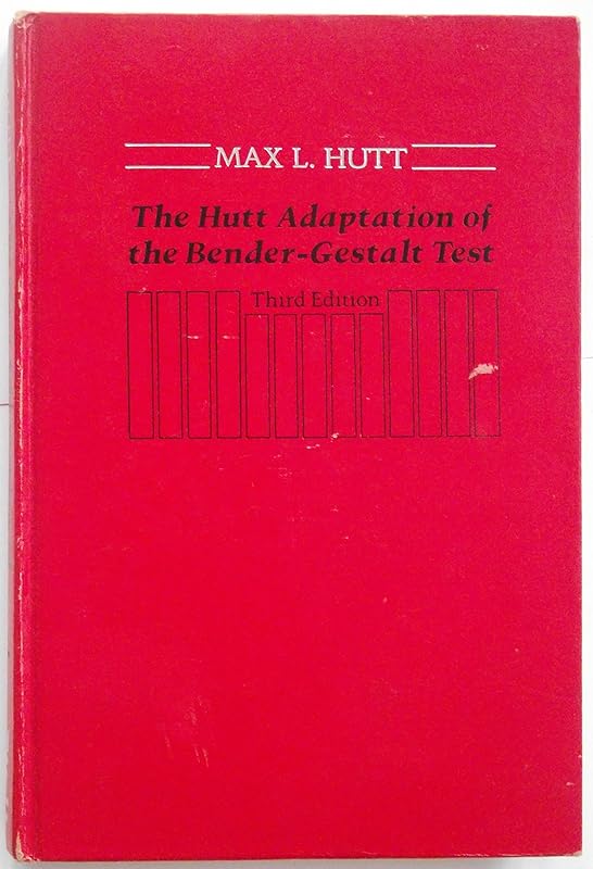 The Hutt adaptation of the Bender-gestalt test by Max L Hutt