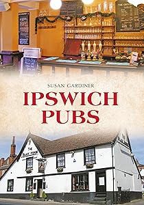 Ipswich Pubs by Susan Gardiner