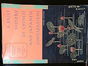 A Brief History of Chinese and Japanese Civilizations by Conrad Schirokauer