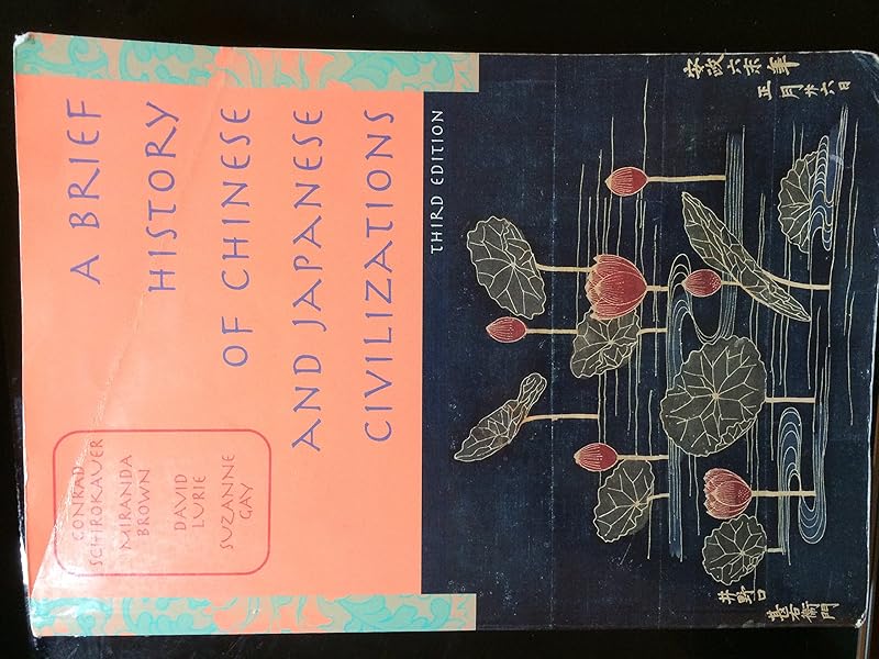 A Brief History of Chinese and Japanese Civilizations by Conrad Schirokauer