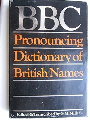 BBC pronouncing dictionary of British names: With an appendix of Channel Islands names;