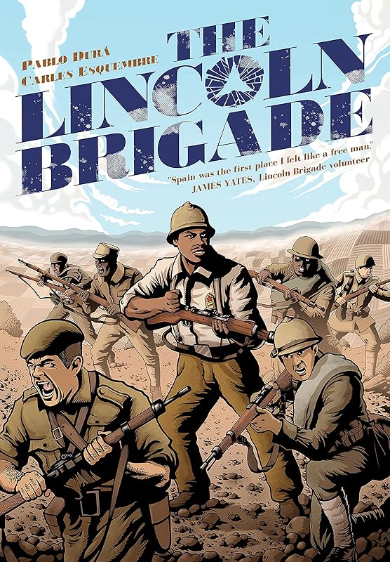 The Lincoln Brigade Vol. 1 by Pablo Durá