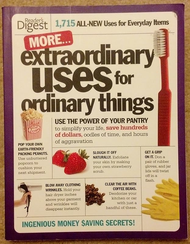 More Extraordinary Uses for Ordinary Things: 1,715 All-new Uses for Everyday Things by Reader's Digest