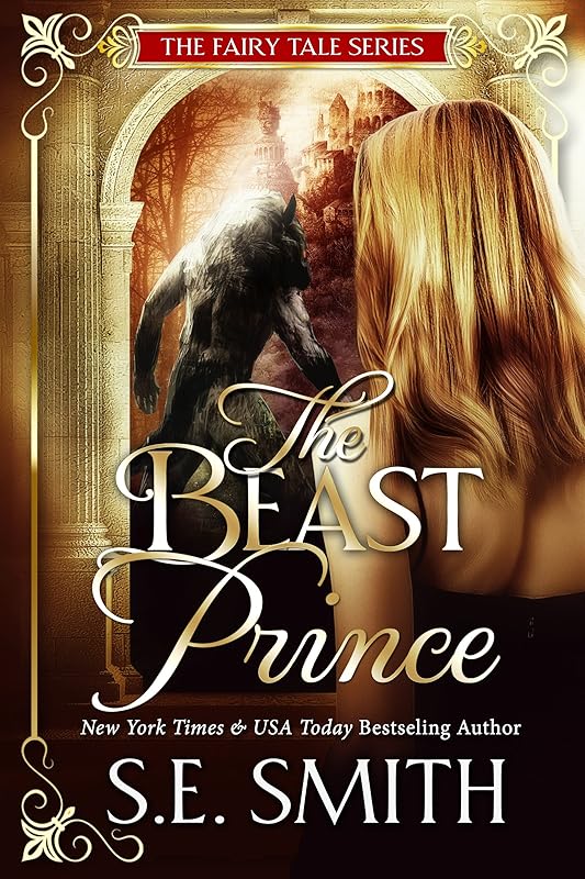 The Beast Prince: Fairy Tale Romance (The Fairy Tale Series Book 1) by S.E. Smith