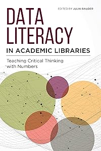Data Literacy in Academic Libraries: Teaching Critical Thinking with Numbers