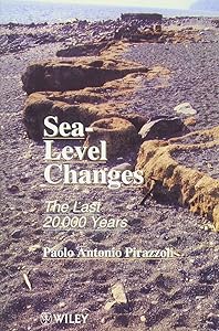 Sea-Level Changes: The Last 20,000 Years (Coastal Morphology and Research) by Paolo Antonio Pirazzoli