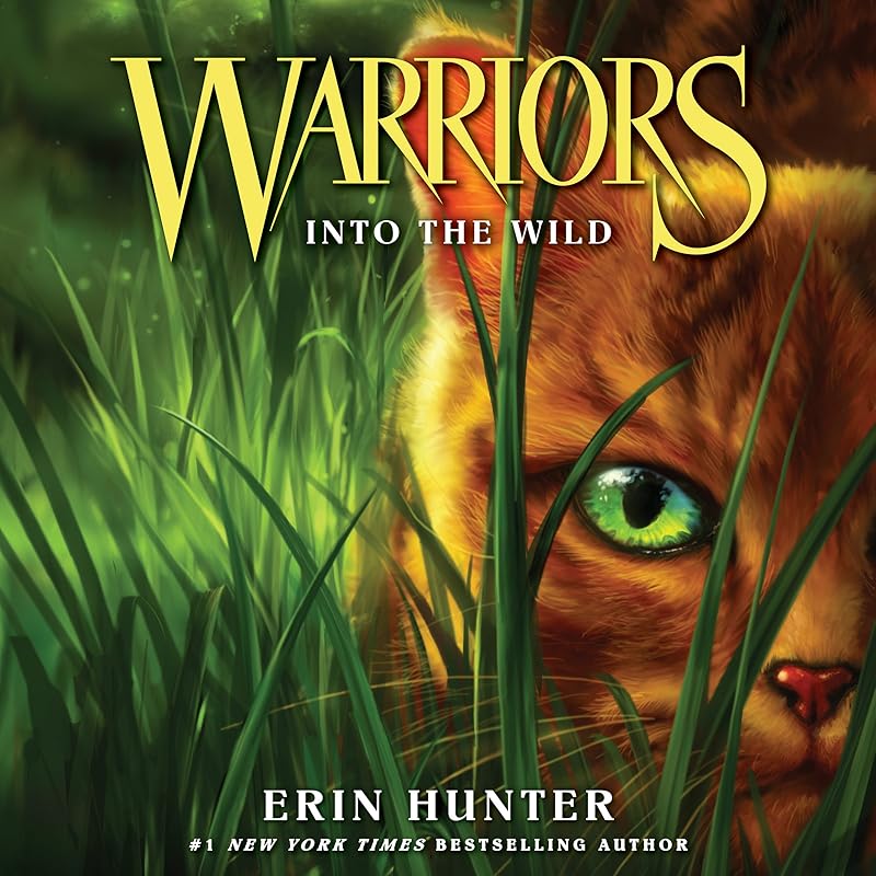 Into the Wild: Warriors, Book 1 by Erin Hunter