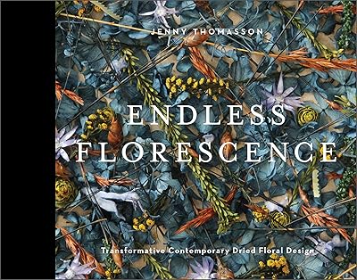 Endless Florescence: Transformative Contemporary Dried Floral Design