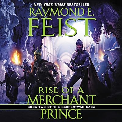 Rise of a Merchant Prince: Serpentwar Saga, Book 2