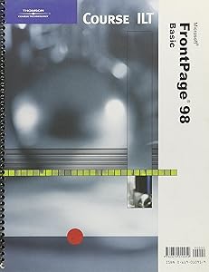 Course ILT: Microsoft FrontPage 98: Basic by Course Technology