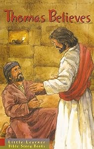 Thomas Believes - Little Learner Bible Stories by Gail Pawlitz