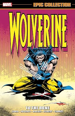 WOLVERINE EPIC COLLECTION: TO THE BONE