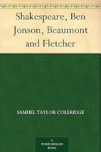 Shakespeare, Ben Jonson, Beaumont and Fletcher