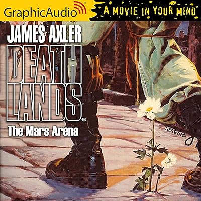 The Mars Arena [Dramatized Adaptation]: Deathlands, Book 38