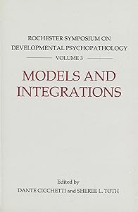 Models and Integrations: Rochester Symposium on Developmental Psychopathology 3 (Volume 3)