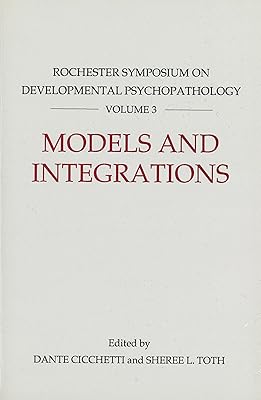 Models and Integrations: Rochester Symposium on Developmental Psychopathology 3 (Volume 3)