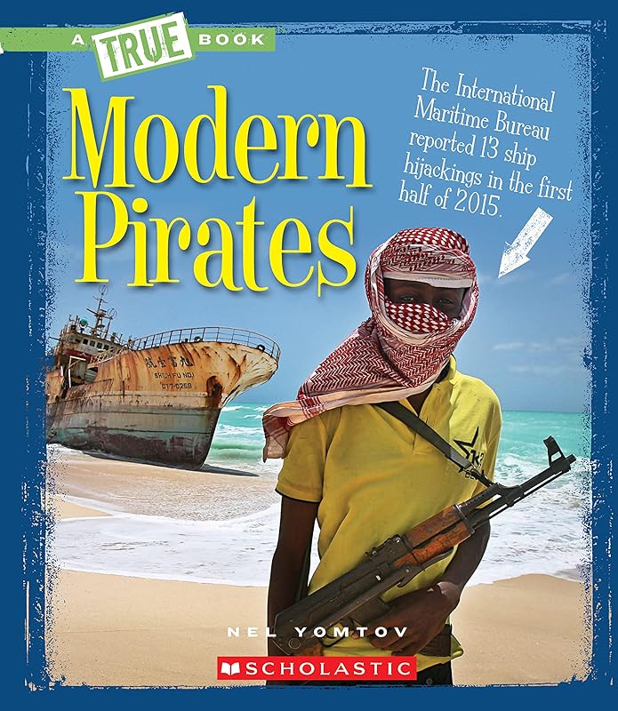 Modern Pirates (A True Book: The New Criminals) (Library Edition) (A True Book (Relaunch)) by Nel Yomtov