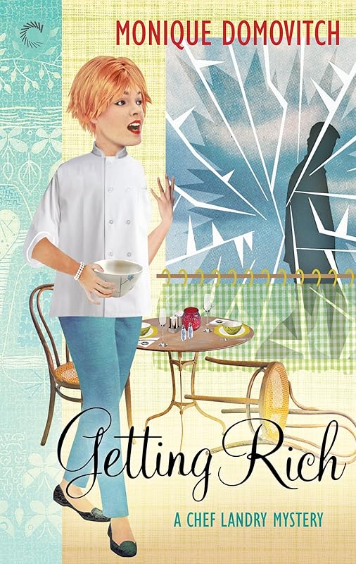 Getting Rich (A Chef Landry Mystery Book 2) by Monique Domovitch