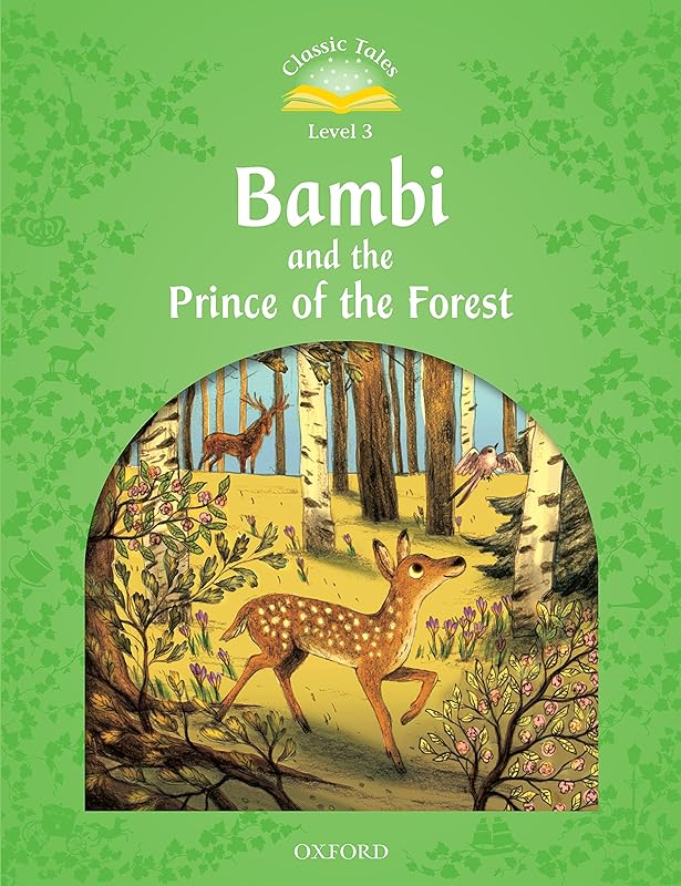 Bambi and the Prince of the Forest (Classic Tales Level 3) by Felix Salten
