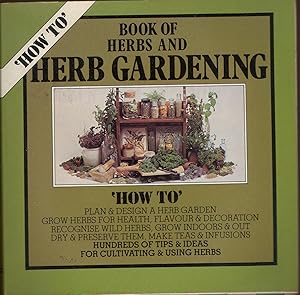 Book of Herbs and Herb Gardening (How to) by Ann Bonar