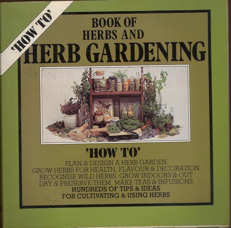 Book of Herbs and Herb Gardening (How to) by Ann Bonar