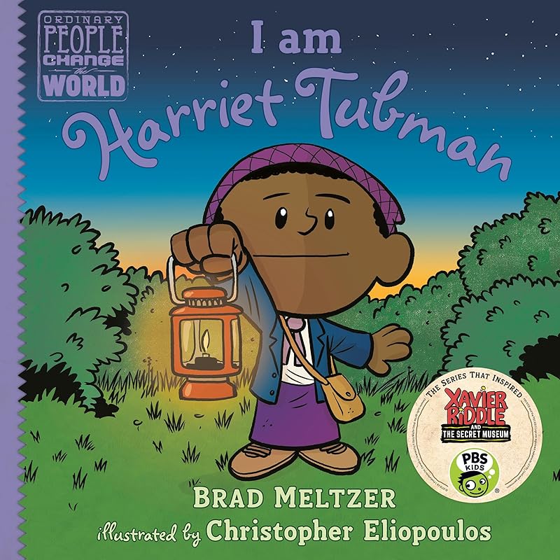 I am Harriet Tubman (Ordinary People Change the World) by Brad Meltzer