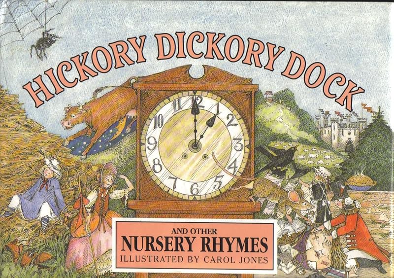 Hickory Dickory Dock and Other Nursery Rhymes by Carol Jones