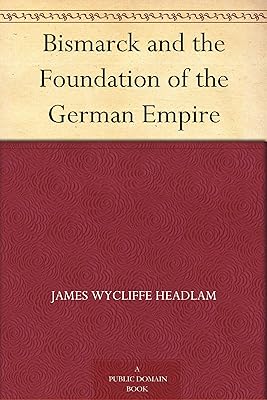 Bismarck and the Foundation of the German Empire