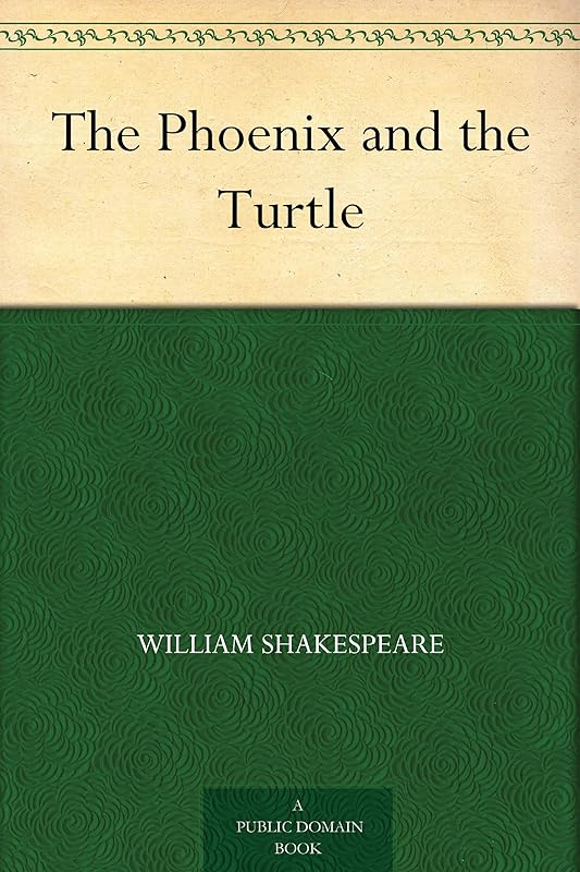 The Phoenix and the Turtle by William Shakespeare