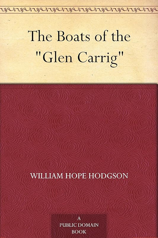 The Boats of the "Glen Carrig" by William Hope Hodgson