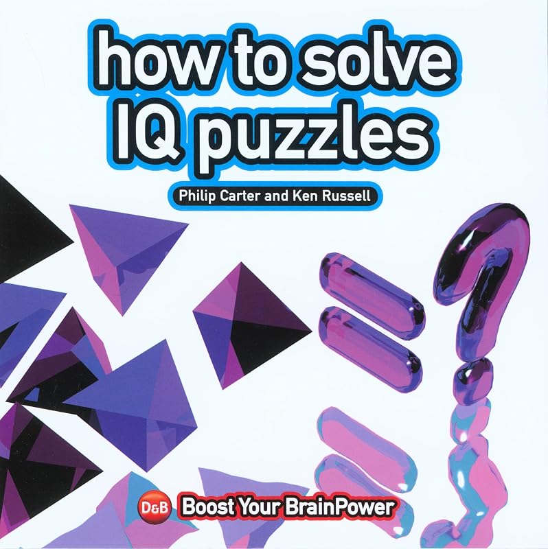 How to Solve IQ Puzzles by Philip Carter