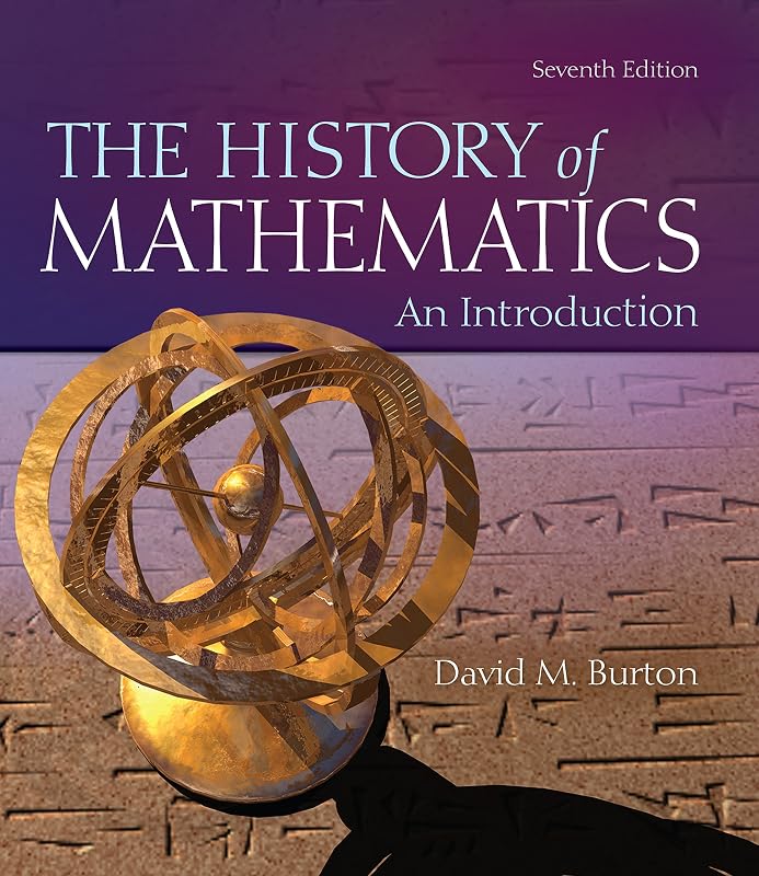 The History of Mathematics: An Introduction by David Burton