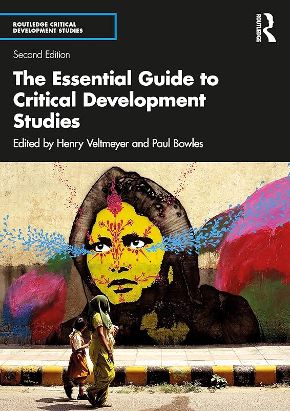 The Essential Guide to Critical Development Studies: Second Edition (Routledge Critical Development Studies) by Henry Veltmeyer