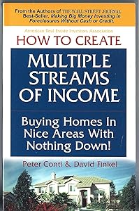 How to Create Multiple Streams of Income Buying Homes in Nice Areas With Nothing Down by Peter Conti