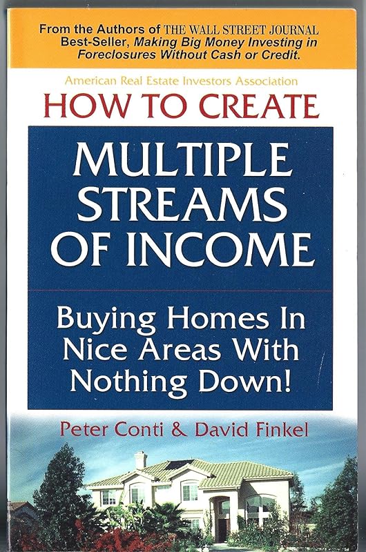 How to Create Multiple Streams of Income Buying Homes in Nice Areas With Nothing Down by Peter Conti