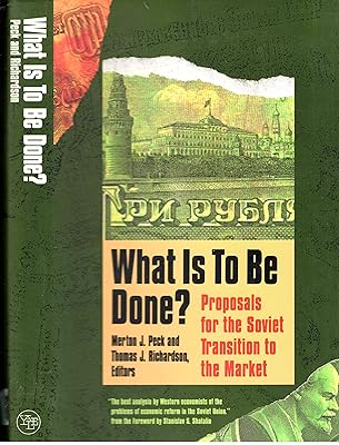What Is to Be Done?: Proposals for the Soviet Transition to the Market (Yale Fastback Series)