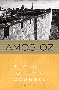 The Hill of Evil Counsel: Three Stories (Harvest Book)