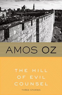 The Hill of Evil Counsel: Three Stories (Harvest Book)