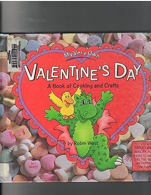 My Very Own Valentine's Day: A Book of Cooking and Crafts (My Very Own Holiday Books)