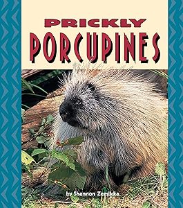 Prickly Porcupines (Pull Ahead Books ― Animals)