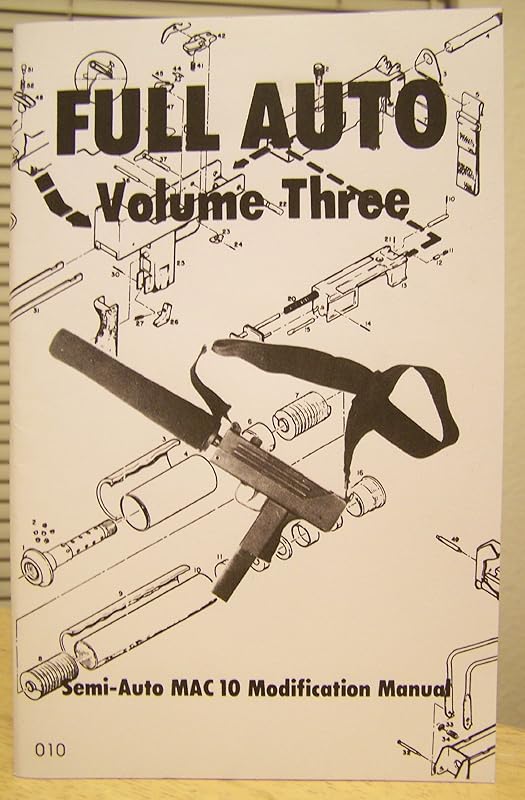 Full Auto Mac 10 Modification Manual: 3 by Desert