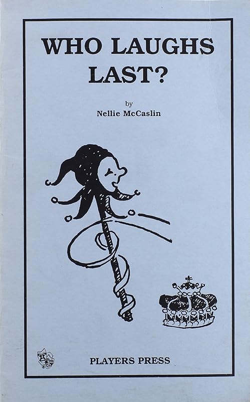 Who Laughs Last by Nellie McCaslin