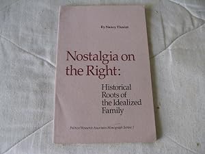 Nostalgia on the right: Historical roots of the idealized family (Political Research Associates monograph series)
